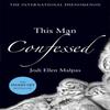 This Man Confessed by Jodi Ellen Malpas Paperback Book 9781409151524