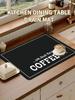1pc Black Letter Coffee Printed Coffee Machine Mat Modern Minimalist Style Kitchen Counter Quick Water Absorption Drying Mat