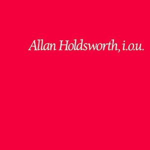 CD ALLAN HOLDSWORTH - IOU  CR2602 CREAM Records 2002 France Jazz Used