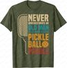 Mens Never Underestimate An Old Man with A Pickleball Paddle TShirt Funny Cotton Vintage Graphic Tee Tops Streetwear Clothing