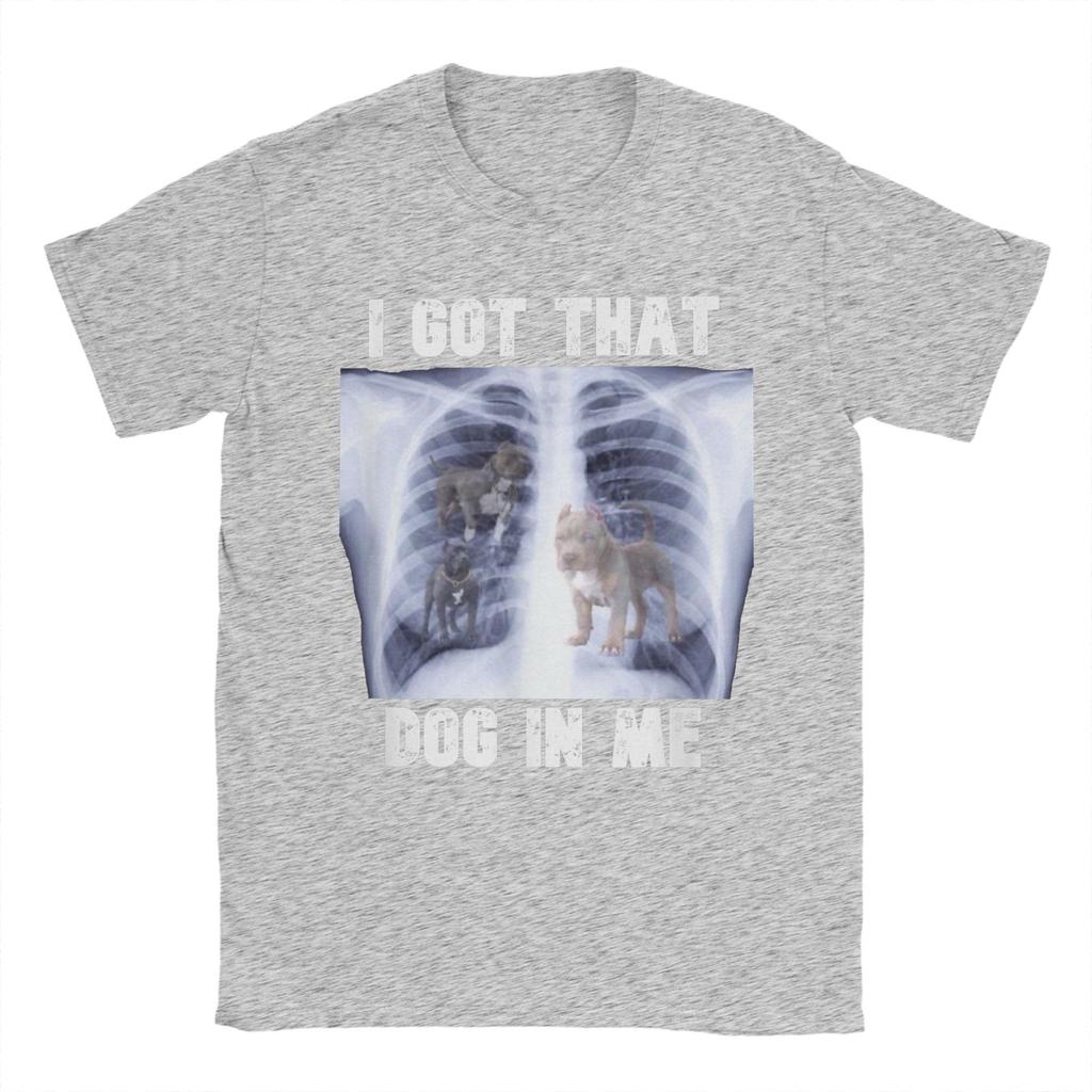 Ich habe diesen Hund in mir Röntgen Meme T-Shirts für Männer Baumwolle Humorvolle T-Shirts O-Ausschnitt T-Shirts Kurzarm Kleidung Übergröße