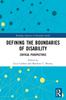 The Defining the Boundaries of Disability : Critical Perspectives Book