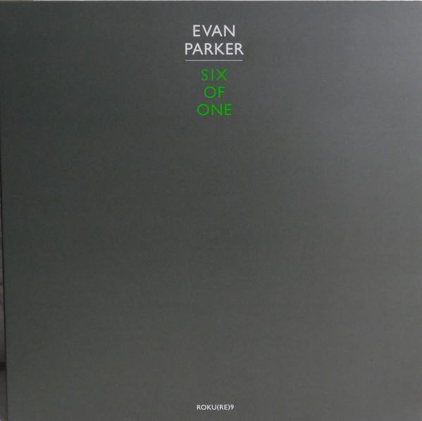 

LP Record EVAN PARKER - Six Of One ROKURE009 Otoroku 2021 UK Jazz