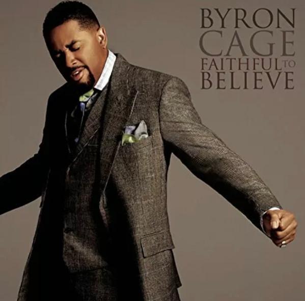 

CD CAGE, BYRON - Faithful to Believe 88697433432 Gospo Centric R 2009 US Soul/Funk Used