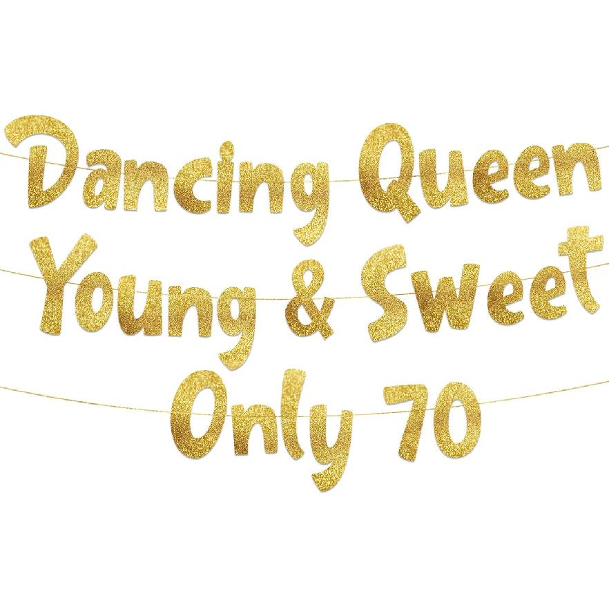 Dancing Queen Young & Sweet Only 70 Gold Glitter Banner - 70th Birthday Party Decorations