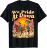 We Pride At Dawn Vintage Lesbian Pride Western LGBTQ Cowgirl T-Shirt