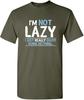Im Not Lazy I Just Enjoy Doing Nothing Funny Sarcastic Humor Design100 Cotton Oneck Short Sleeve Printed Mens Tshirt