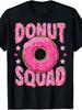 Pink Donut Squad Sprinkles Donut Lover Matching Donut Party T-Shirt