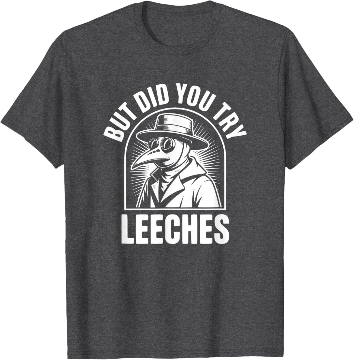 But Did You Try Leeches T-Shirt S разноцветный