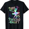 Life Is Pointe-Less Without Ballet Graphic Tee Funny Cotton T-Shirt for Dance Lovers Daily Wear