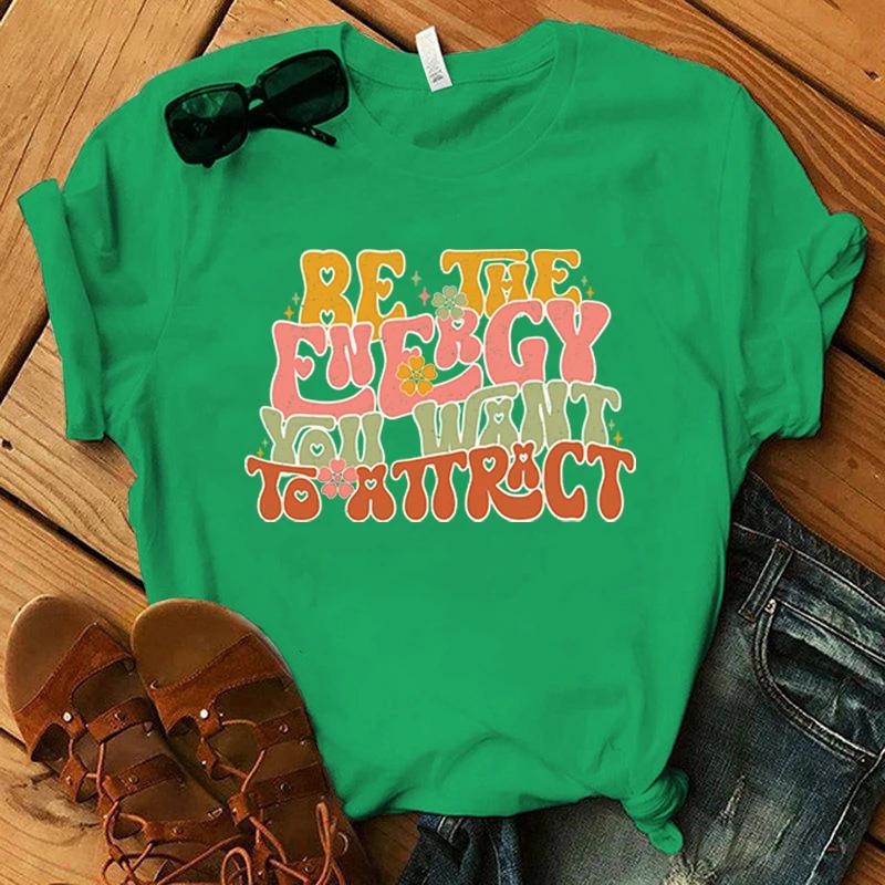 New Mental Health Be The Energy You Want To Attract Print T Shirts Women Men Casual Round Neck Tees Top Summer Cool Loose Short