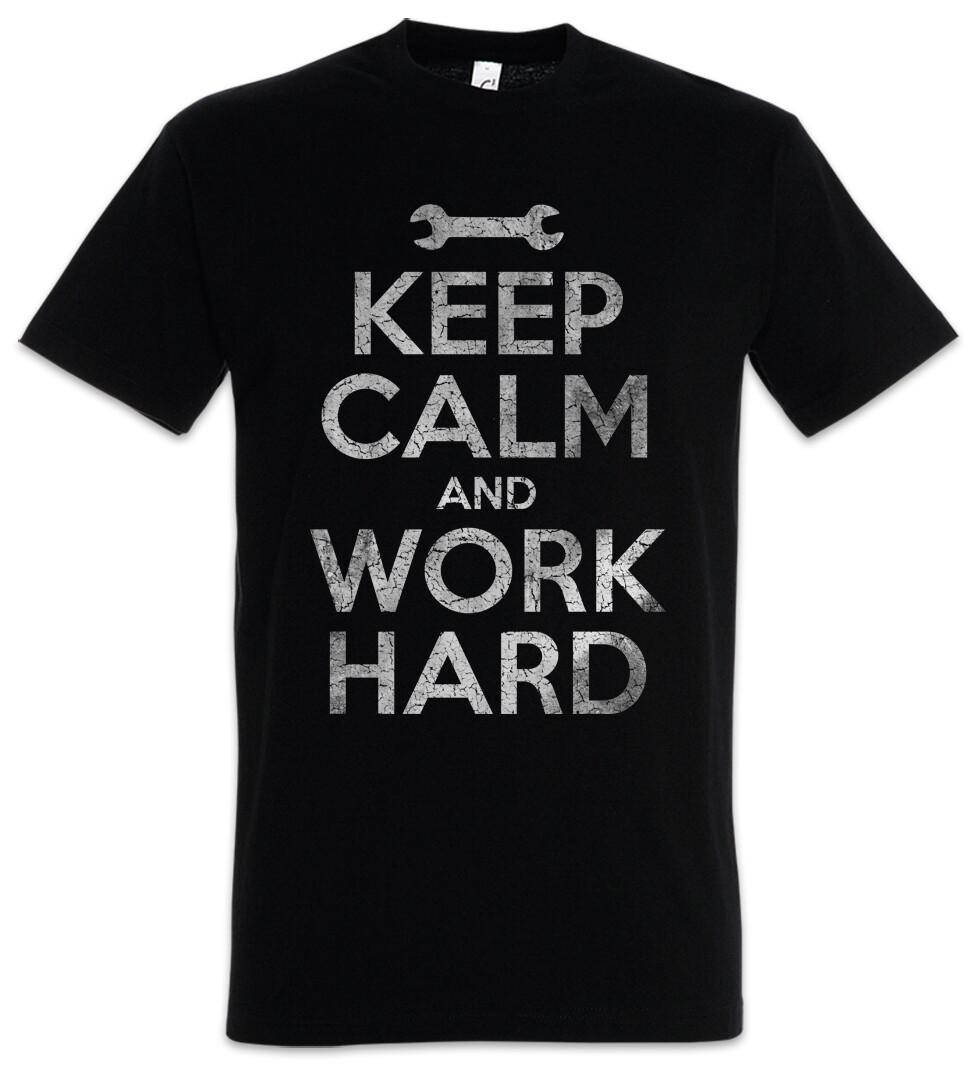 Keep Calm And Work Hard Herren T-Shirt Arbeiter Handwerker Mechaniker Worker XXXL