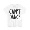 Can't Dance - Finn Hudson Glee T-Shirt