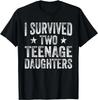 Ich habe zwei Teenager-Töchter überlebt Teenager Lustig Papa Mama Geschenk Unisex T-Shirt