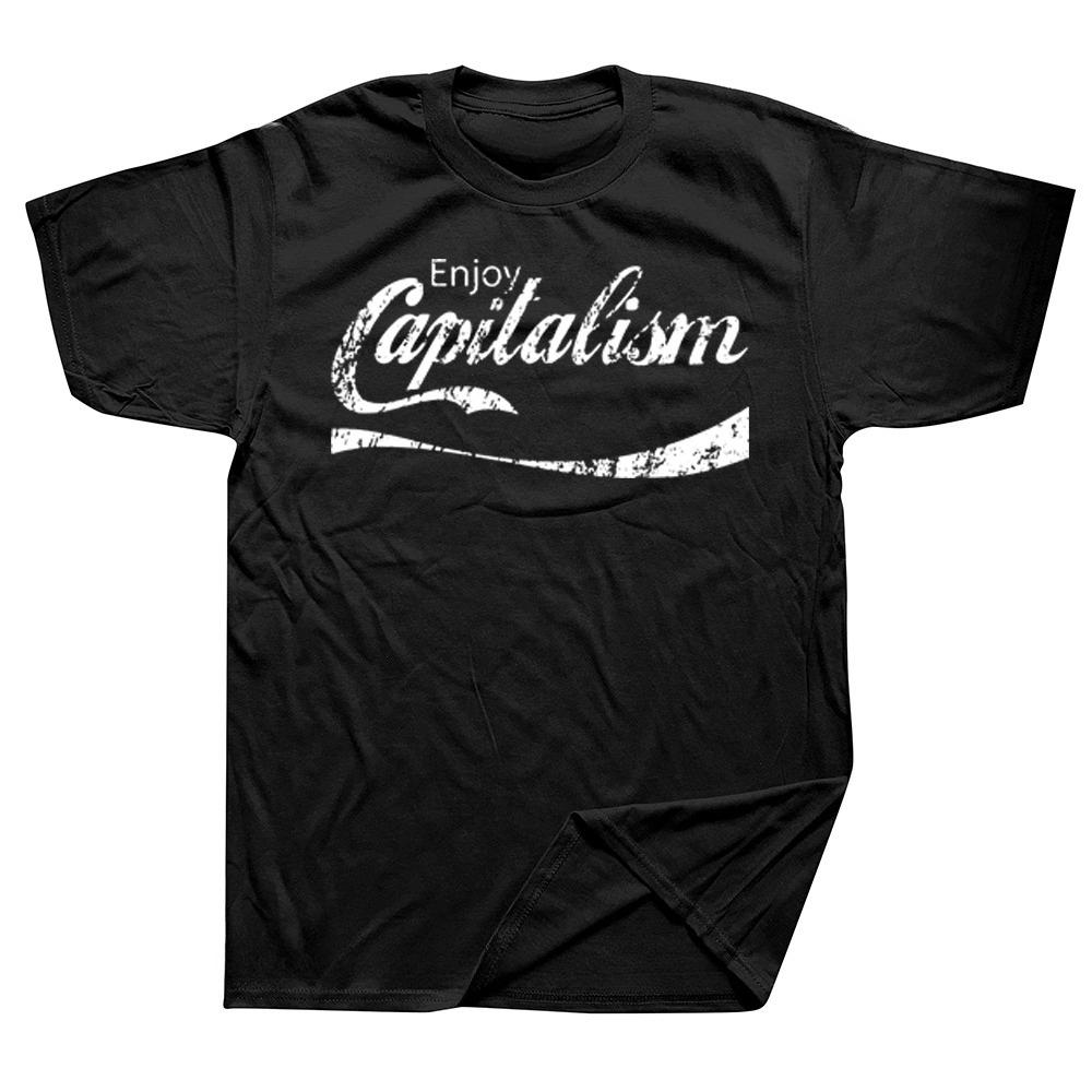 Enjoy Capitalism American Political Money T Shirts Cotton Streetwear Short Sleeve Birthday Gifts Summer Style Tshirt Unisex