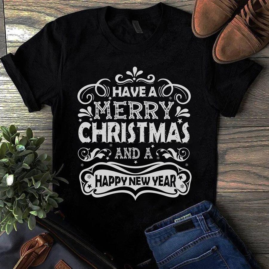 Men s and Women s T-shirts Have a Merry Christmas and a Happy Year Gift M