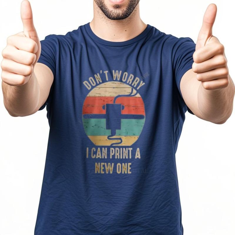 Man Crew Neck t-shirt Don't Worry I Can Print A New ONE Classic T-Shirt Mens Big And Tall T-Shirts Classic T-shirt