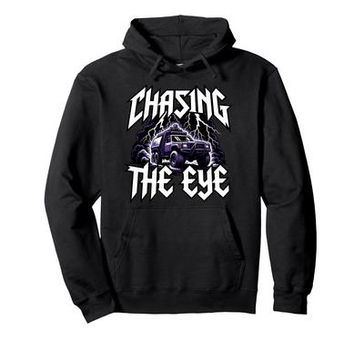 Storm Chaser Severe Weather Chasing The Eye Hoodie