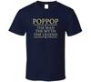 POPPOP the Man the Myth the Legend T Shirt Mens Womens Tees Top