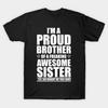 Unisex Fashion TShirt Proud Brother Of A Freaking Awesome Sister Print TShirt Plus Size S-5XL T-Shirt 100%Cotton Tops O Neck Short Sleeve Tees