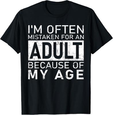 Mistaken For Adult Funny Age Humor Graphic TShirt Cotton Short Sleeve Casual Tee