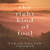 The Right Kind of Fool by Sarah Loudin Thomas Paperback Book 9780764234019