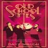 Old School Ties by Daisy Waugh Paperback Book 9780349431185