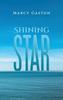 Shining Star by Marcy Gaston Hardback Book 9798891553736