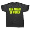 I Am Afraid Of WoT Shirt Fashion T-shirt Cotton Tshirt Funny Letter Tops Tee WoTshirt Boy Tees Gifts Camiseta Summer