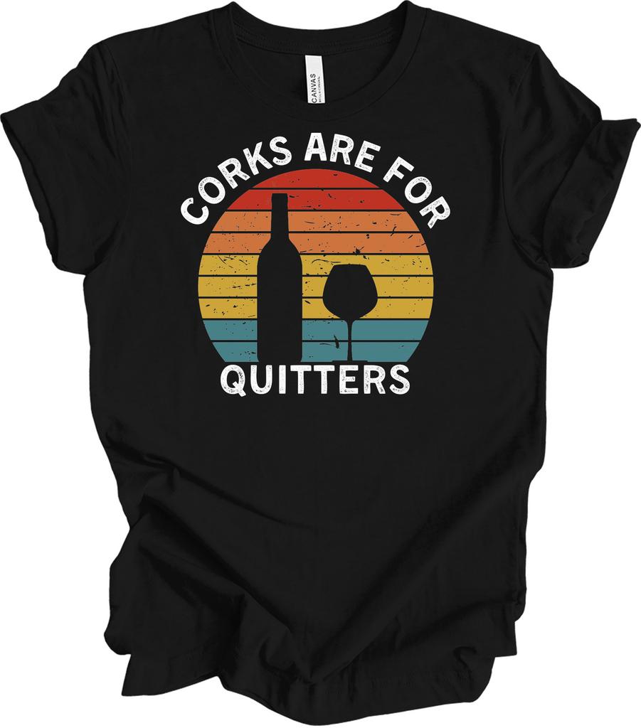 Corks Are For Quitters Shirt Funny Wine Vintage Retro Sunset Wine Lover Gift Tee