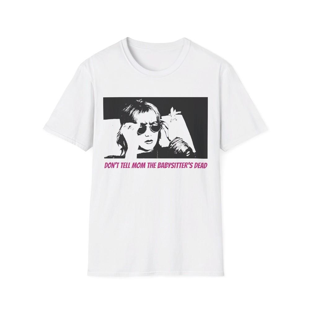 don t tell mom the babysitter s dead 1991 movie tshirt Unisex T-Shirt L