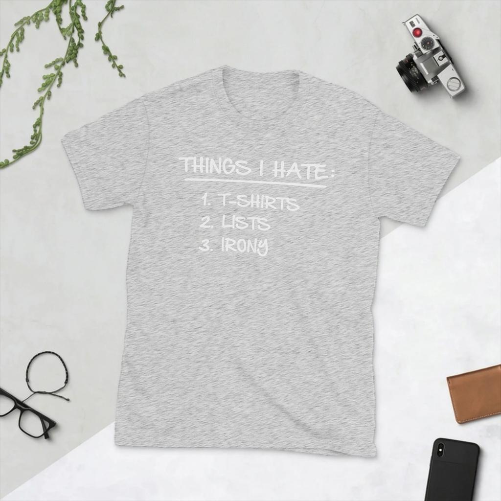 List of Ironic Things I Hate TShirt for Unisex Awesome Pure Cotton Tees Crewneck Short Sleeve T Shirt Plus Size Clothing