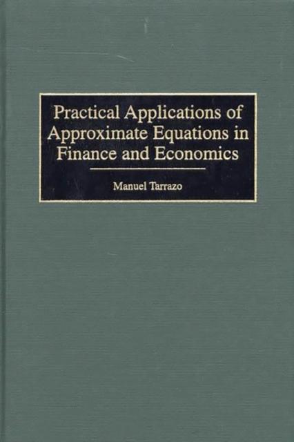 Kniha Practical Applications of Approximate Equations In Finance and Economics