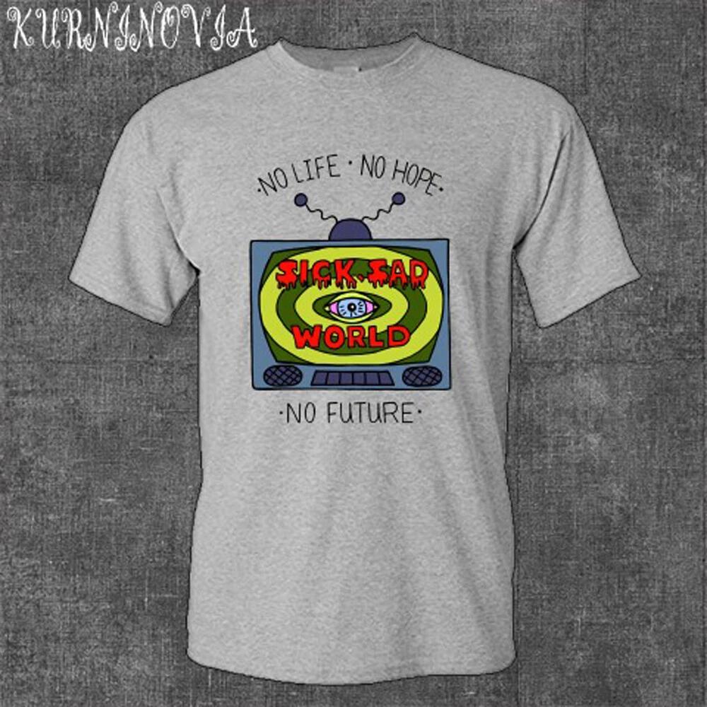 Men s and Women s T-shirts Daria Sick Sad World No Life No Hope S