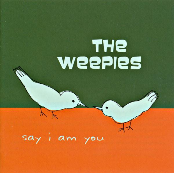 

CD WEEPIES Say I Am You 67003046626 Nettwerk 2006 US Rock Used