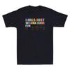 Girls Just Want To Have Fundamental Human Rights Feminist Saying Quote T-Shirt