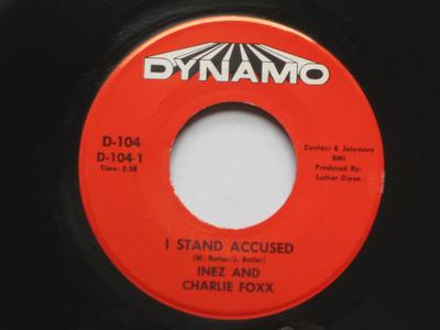 7-inch plaat INEZ & CHARLIE FOXX - I Stand Accused D104 Dynamo Records 1967 VS Soul/Funk Gebruikt