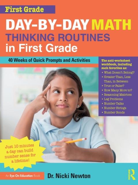 The Day-by-Day Math Thinking Routines In First Grade : 40 Weeks of Quick Prompts and Activities Book