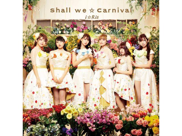

i Ris Shall We Carnival Nomal Edition CD+Blu-ray EYCA-12849 Группа актрис озвучивания