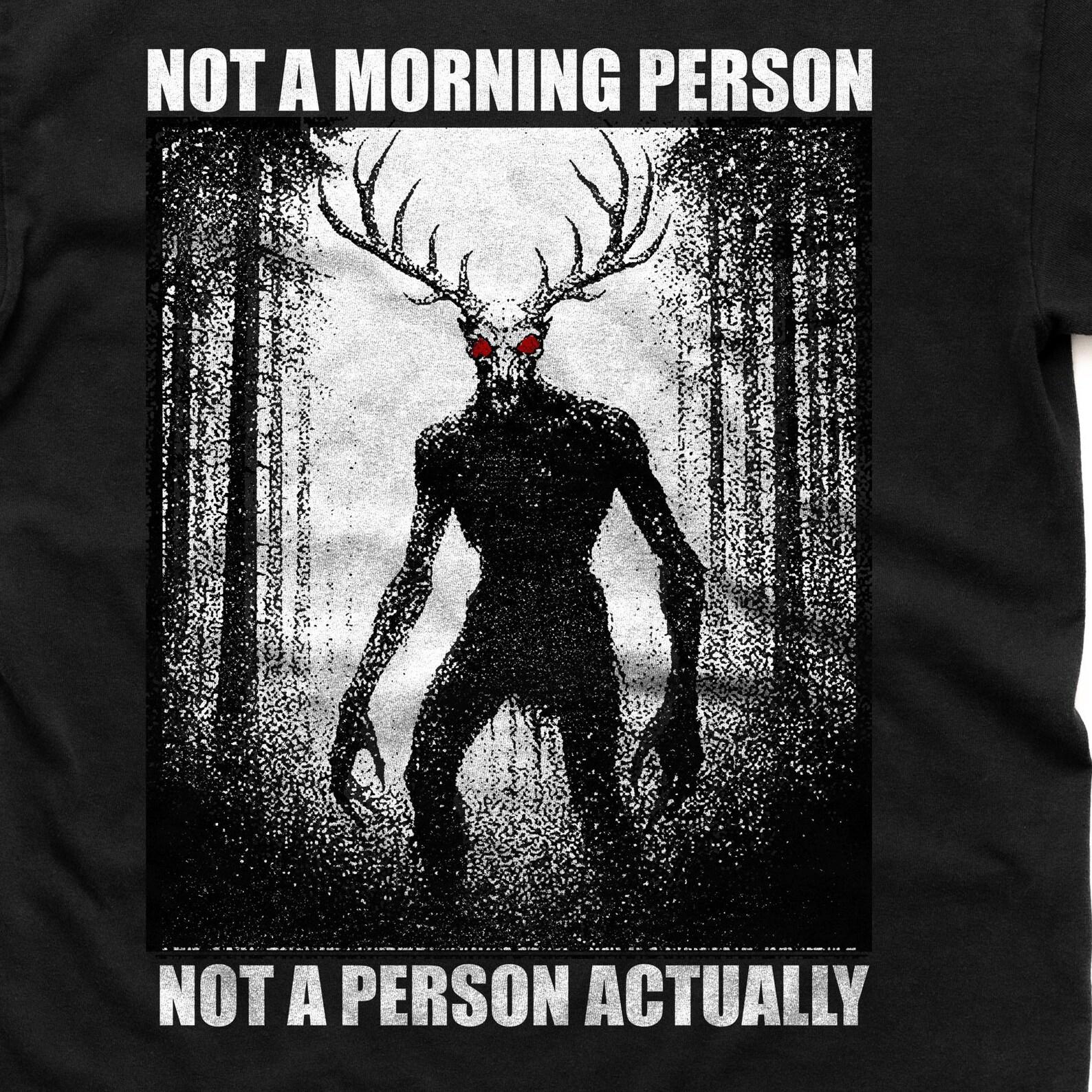 Wendigo Morning Person Vintage Style Tshirt, Wendigo Meme T-Shirt Funny Cryptid Lover Sarcastic Shirt Folk 90s T-Shirt 4XL