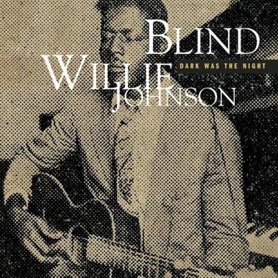 CD BLIND WILLIE JOHNSON - Dark Was The Night 4898922 Columbia, Legac 1998 Europe Blues Used