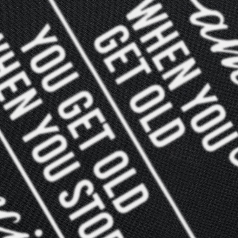 Funny You Don't Stop Dancing When You Get Old Cute Dancer Teacher Graphic T-shirts Men Casual Tshirt Loose Oversized T Shirt