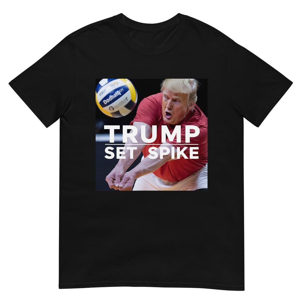 Trump Set Spike Funny Political Volleyball Player Humor Meme T-Shirt 4XL