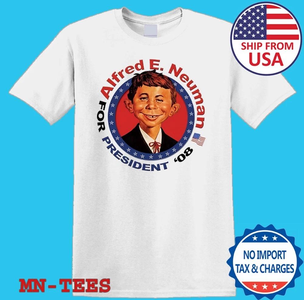 

Alfred E. Neuman for President White Size S-5XL S