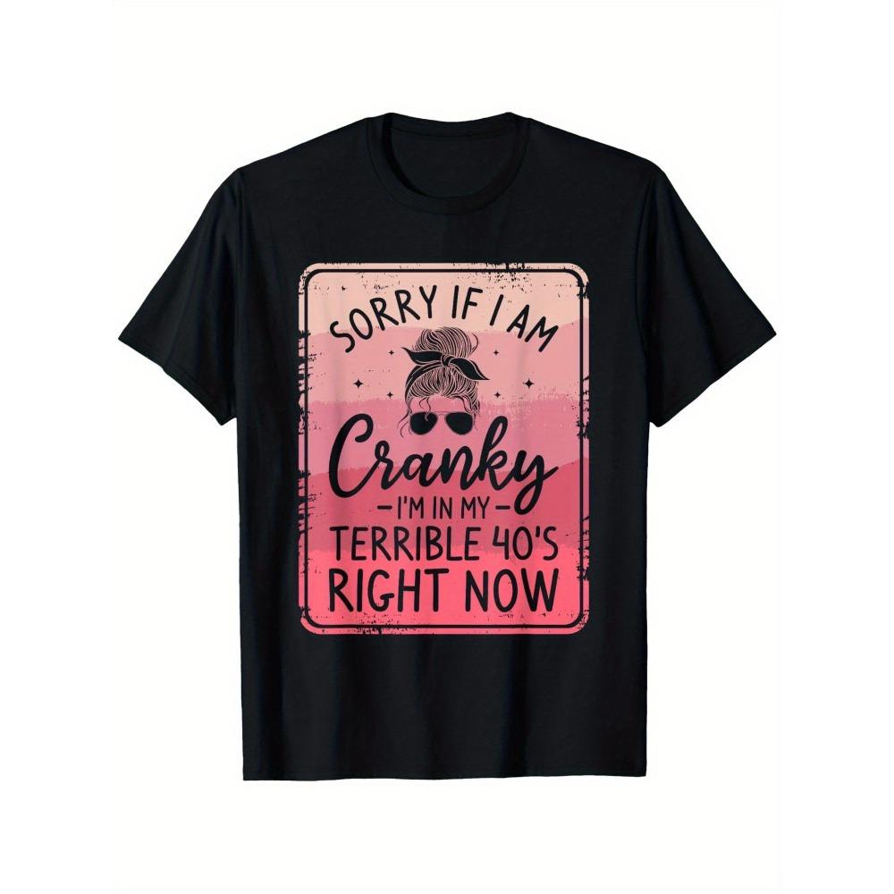 

Women Cotton Short Sleeves T-shirts Sorry I m Cranky Women s Tee Terrible Funny Graphic Casual Black Top S