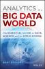 The Analytics In a Big Data World : The Essential Guide To Data Science and Its Applications Book