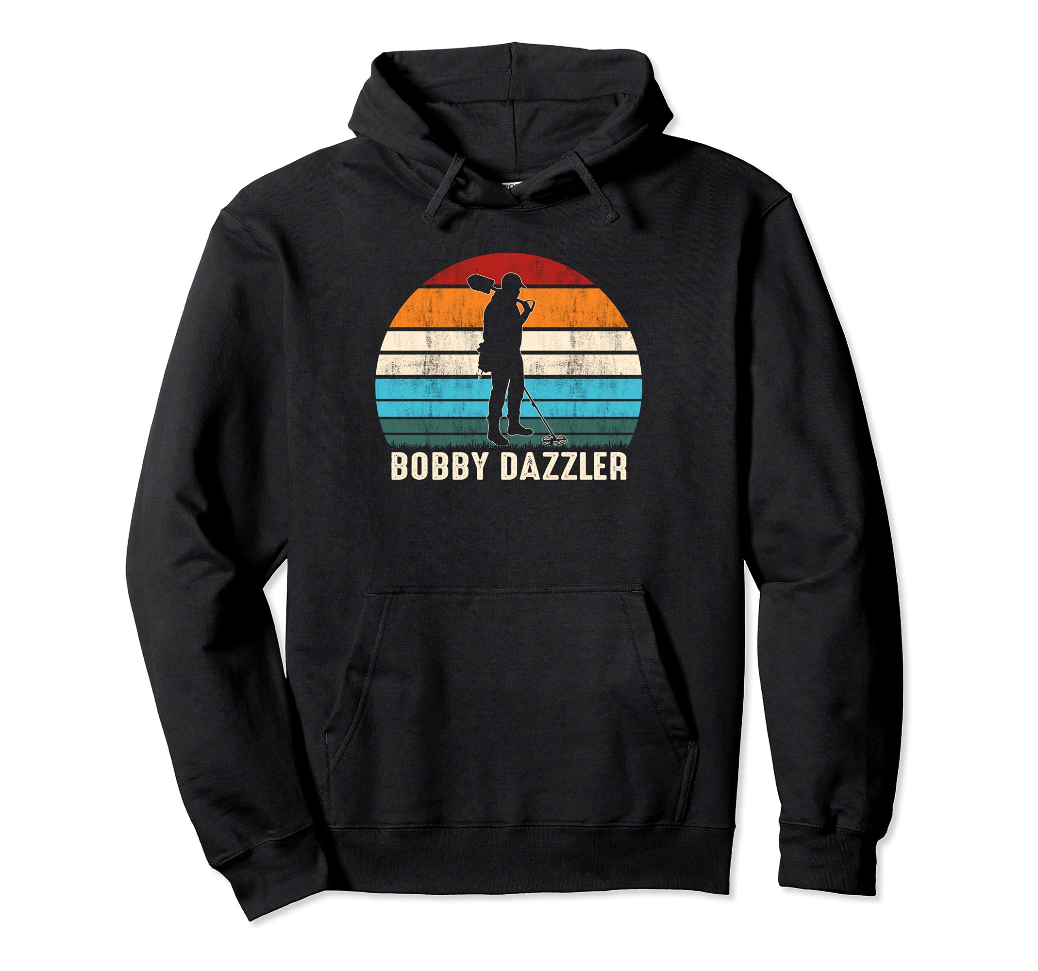 

Bobby Dazzler Metal Detector Treasure Hunter Coin Collector Hoodie