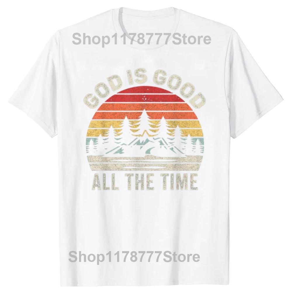 Vintage Retro God Is Good All The Time Christian Funny Faith Prayer T Shirts Streetwear Short Sleeve Birthday Gifts Tshirt Men S