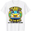 Funny The Wheels On The Bus Favorite Nursery Song Toddlers T-Shirt