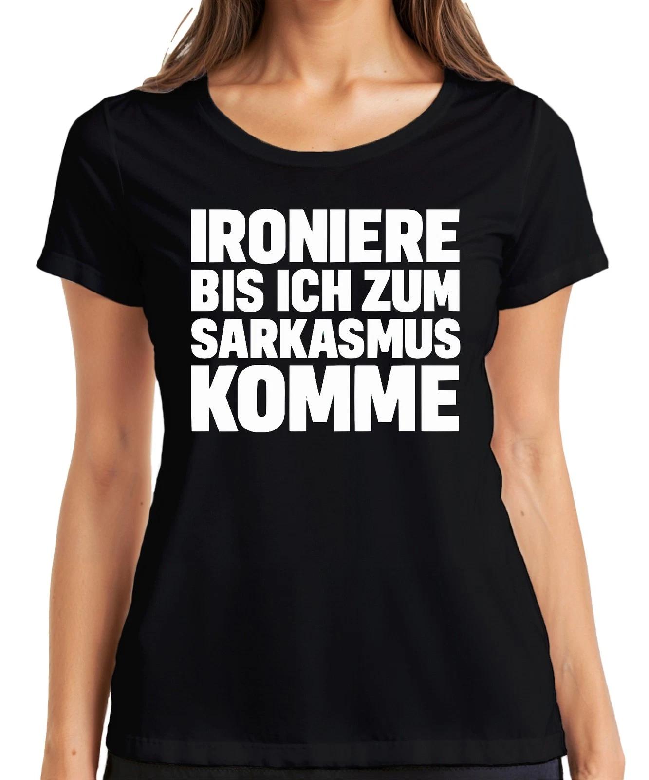 Ironiere bis ich zum Sarkasmus komme sarkastisch frech Geschenk Damen T-Shirt S